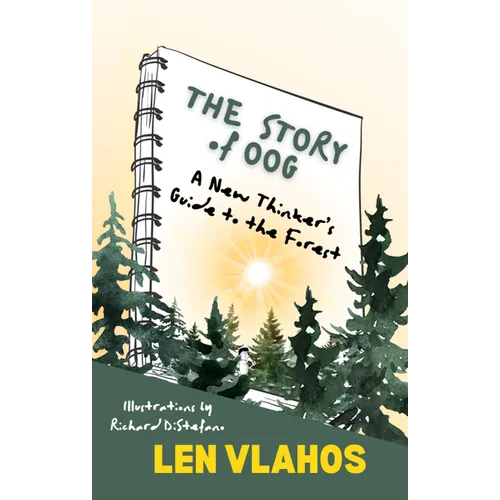 The Story of Oog: Or, a New Thinker's Guide to the Forest
