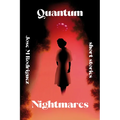 Quantum Nightmares
