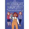 Moonlight Magic Club: Scarlett and the Secret Shadows