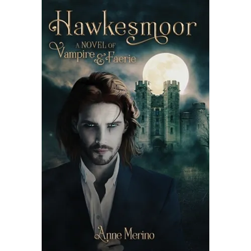 Hawkesmoor: A Novel of Vampire and Faerie