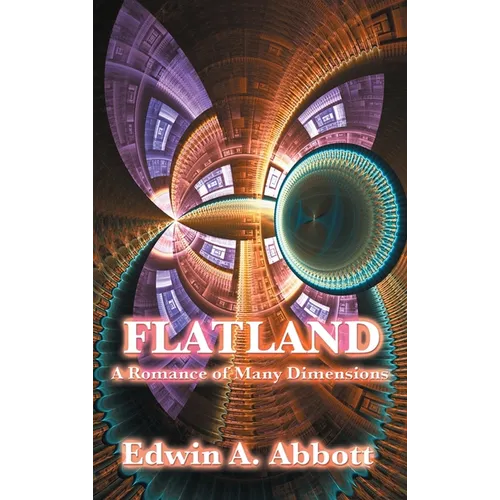 Flatland: A Romance of Many Dimensions