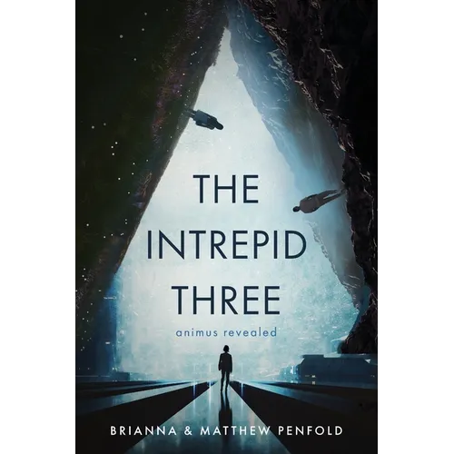 The Intrepid Three: Animus Revealed