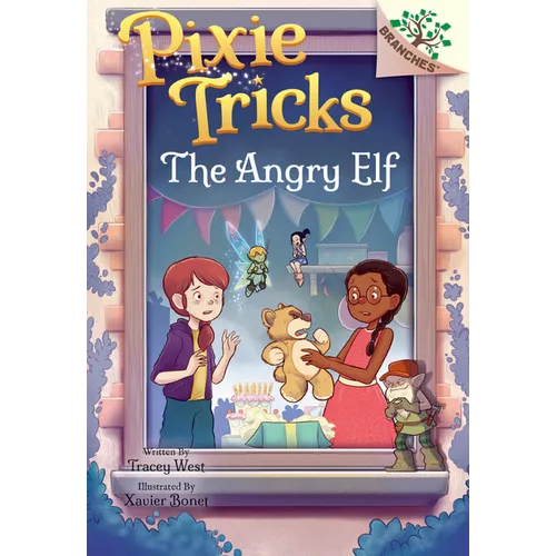 The Angry Elf: A Branches Book (Pixie Tricks #5): Volume 5