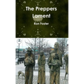 The Preppers Lament