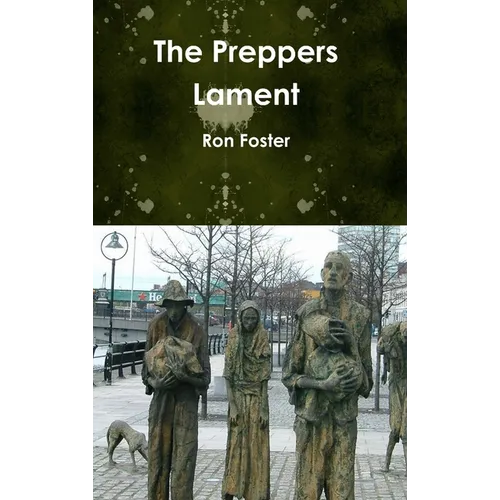 The Preppers Lament