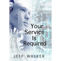 Your Service Is Required