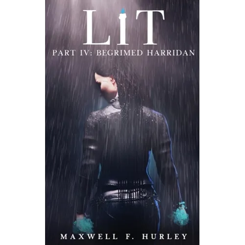 LiT: Part 4 - Begrimed Harridan (Hardback)
