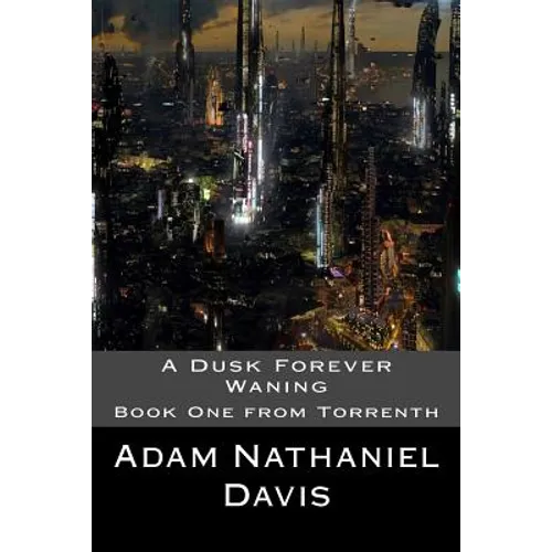 A Dusk Forever Waning