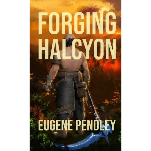 Forging Halcyon