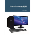 Future Computer 2023