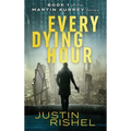 Every Dying Hour: Book 1 of the Martin Aubrey Series