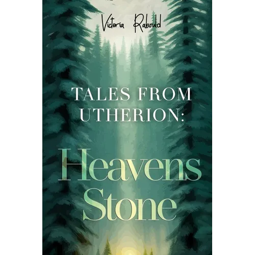 Tales From Utherion: Heavens Stone