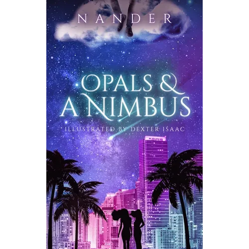 Opals & a Nimbus