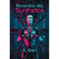 Remember Me, Synthetica