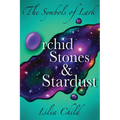The Symbols of Lark: Orchid Stones and Stardust