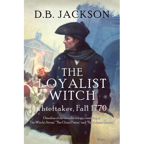 The Loyalist Witch: Thieftaker, Fall 1770