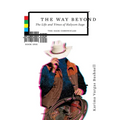 The Way Beyond: The Life and TImes of Halycon Sage