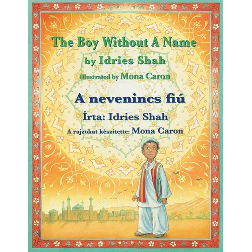 The Boy without a Name / A nevenincs fiú: Bilingual English-Hungarian Edition / Kétnyelvű angol-magyar kiadás