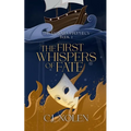The First Whispers of Fate