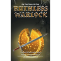 On the Trail of the Ruthless Warlock