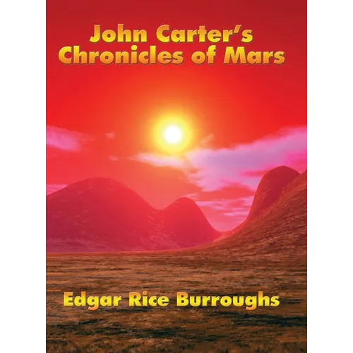 John Carter's Chronicles of Mars: A Positronic Book