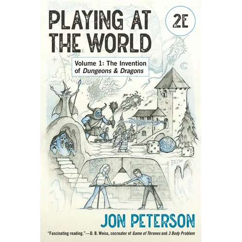 Playing at the World, 2e, Volume 1: The Invention of Dungeons & Dragons