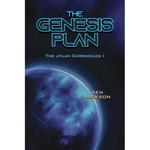 The Genesis Plan: The atLan Chronicles I