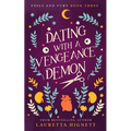 Dating With A Vengeance Demon: A Fun Fast-Paced Urban Fantasy: Foils and Fury Book Three
