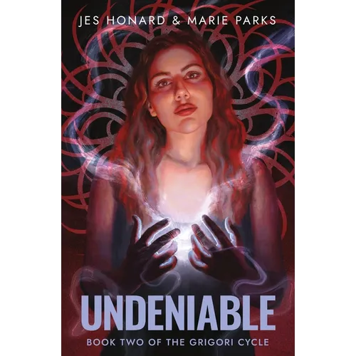 Undeniable: The Grigori Cycle, Book 2