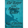 The Keeper and the Alabaster Chalice: Book II of The Black Ledge Series