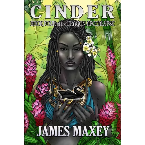 Cinder: Book Four of the Dragon Apocalypse