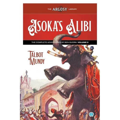 Asoka's Alibi: The Complete Adventures of Ben Quorn, Volume 2