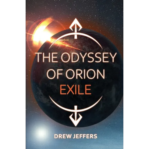 The Odyssey of Orion: Exile