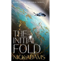The Initial Fold: A first contact space opera adventure