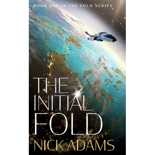 The Initial Fold: A first contact space opera adventure