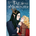 How The Fae Stole Midwinter: A Holiday Fantasy Romance