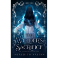 The Wielder's Sacrifice