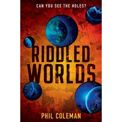 Riddled Worlds