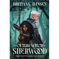 The Outlaw Witch of Sherwood