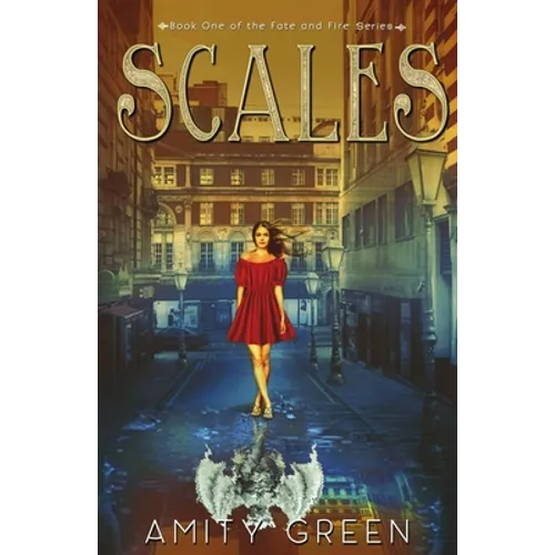 Scales: Book 1 of the Fate and Fire Series