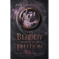 The Bloody Hunt for Freedom