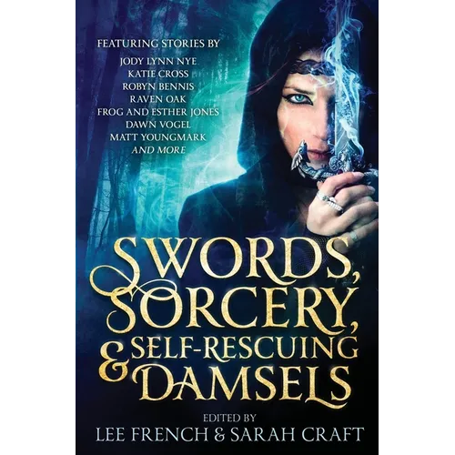 Swords, Sorcery, & Self-Rescuing Damsels