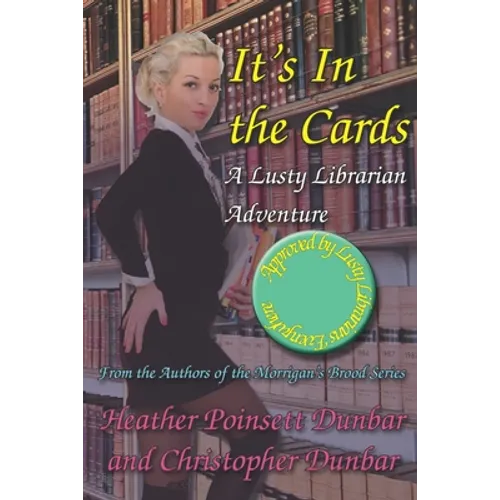 It's In the Cards: A Lusty Librarian Adventure