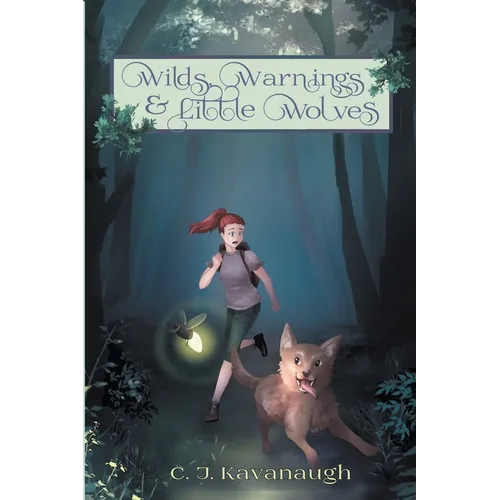 Wilds, Warnings, & Little Wolves