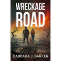 Wreckage Road: An Apocalyptic Thriller!