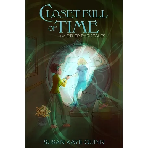 Closet Full of Time and Other Dark Tales: Short Story Collection