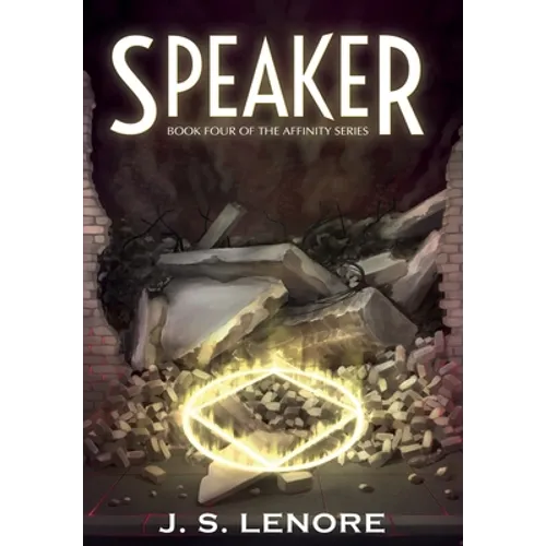 Speaker: Book Four of the Affinity Series