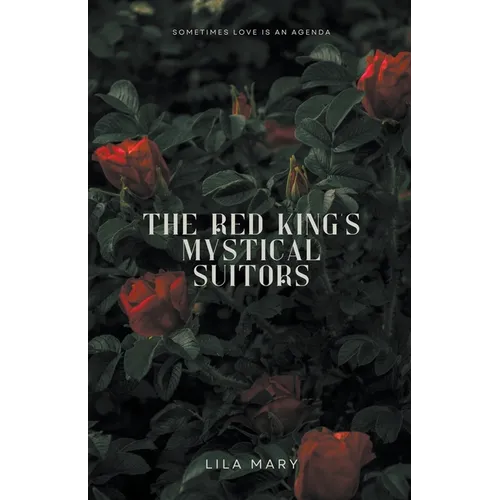 The Red King's Mystical Suitors