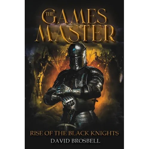 The Games Master: Rise of the Black Knights