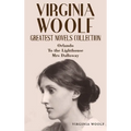 Virginia Woolf Greatest Novels Collection: Orlando, To the Lighthouse, Mrs Dalloway